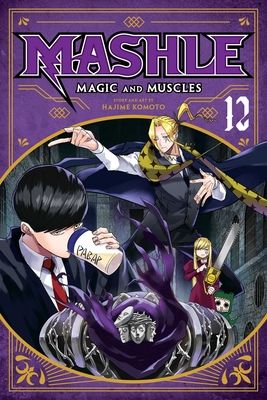 Mashle : magic and muscles. 12. Mash Burnedead and the five siblings