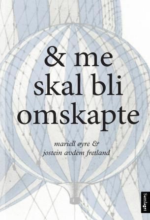 & me skal bli omskapte : roman