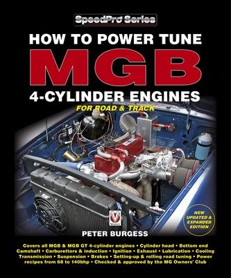 How to Power Tune Mgb 4-Cylinder Engines : New Updated & Expanded Edition