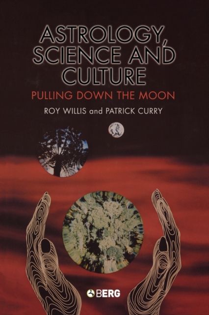 Astrology, Science and Culture : Pulling down the Moon