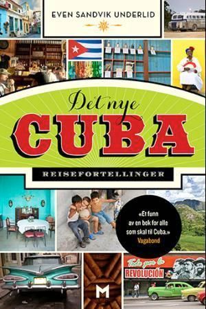 Det nye Cuba : reisefortellinger