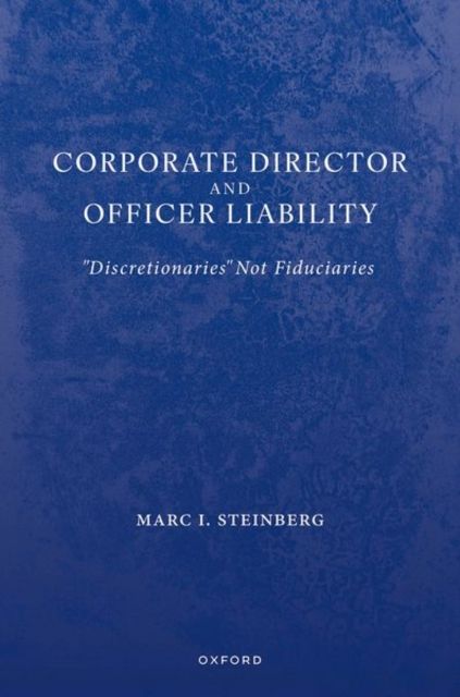 Corporate Director and Officer Liability : "Discretionaries" Not Fiduciaries