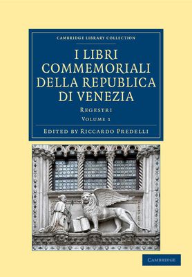 I libri commemoriali della Republica di Venezia : Regestri