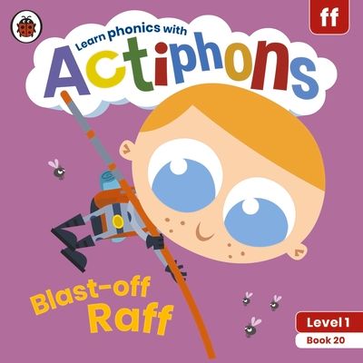 Actiphons Level 1 Book 20 Blast-off Raff : Learn phonics and get active with Actiphons!
