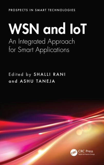 Forsidebilde av WSN and IoT : An Integrated Approach for Smart Applications