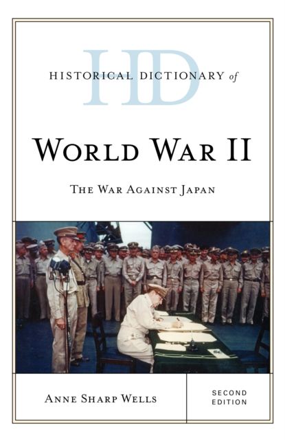 Historical Dictionary of World War II : The War against Japan