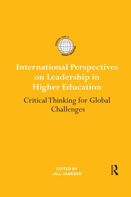 International Perspectives on Leadership in Higher Education : Critical Thinking for Global Challenges