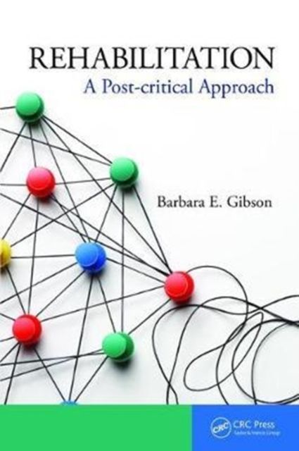 Rehabilitation : A Post-critical Approach