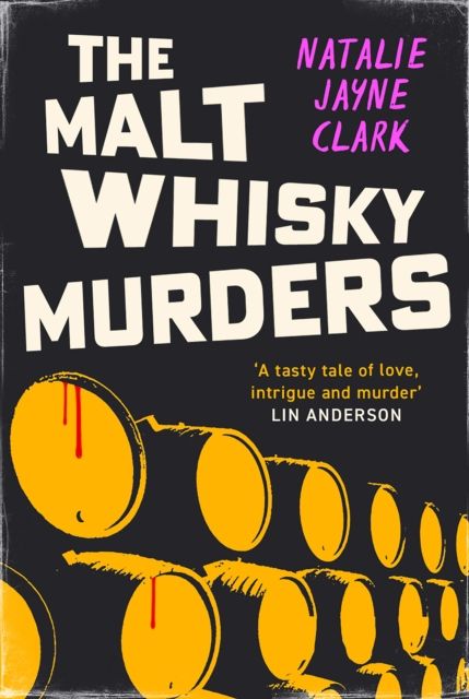 The Malt Whisky Murders : Shortlisted for the 2025 Bloody Scotland Debut Prize