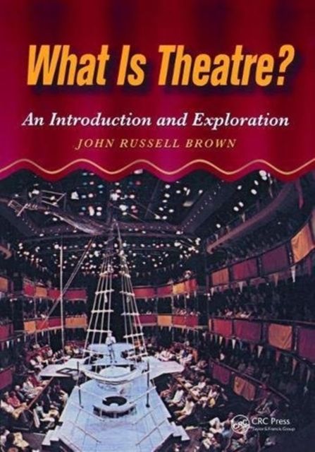 What is Theatre? : An Introduction and Exploration