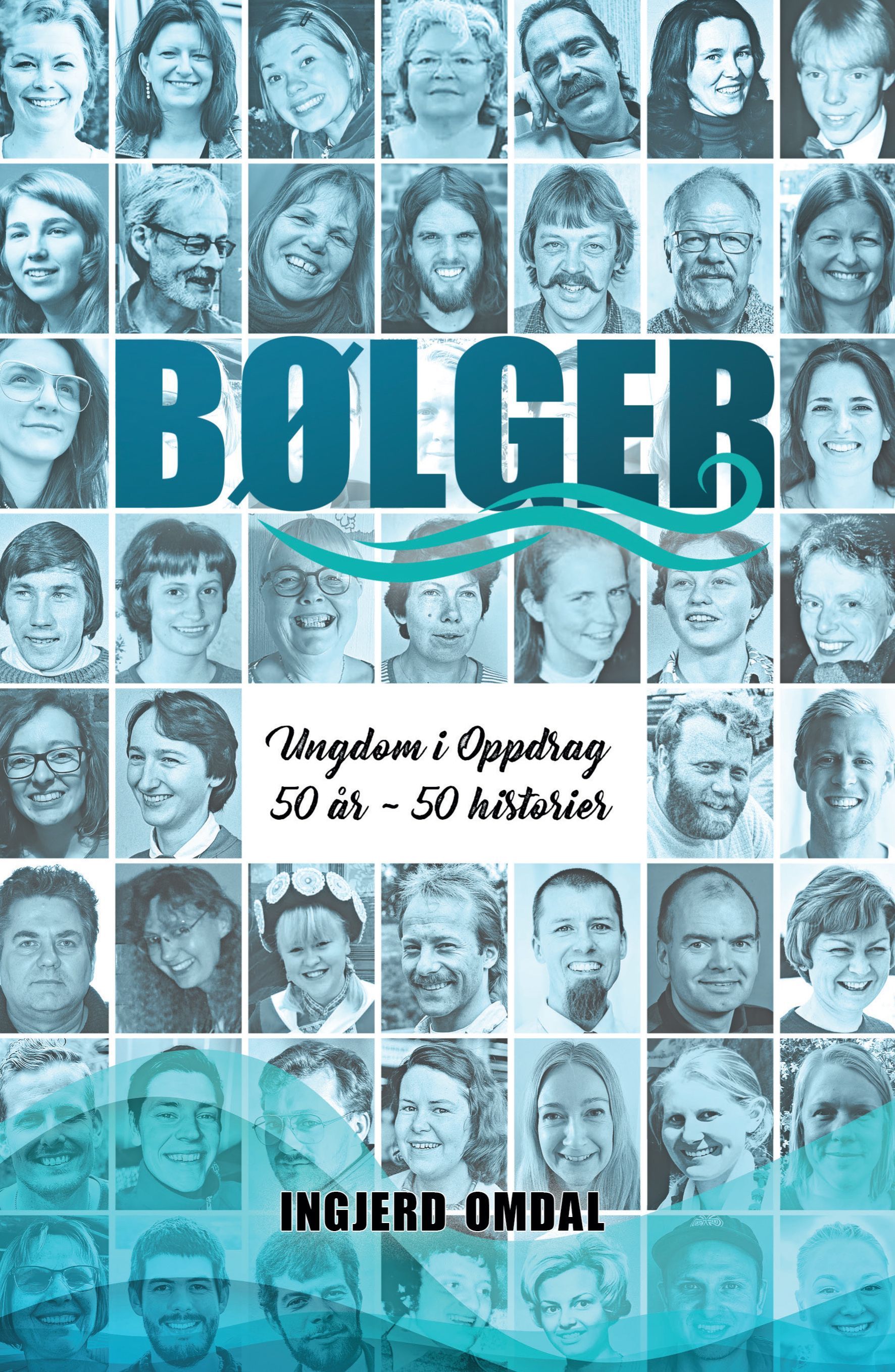 Bølger : Ungdom i oppdrag 50 år - 50 historier