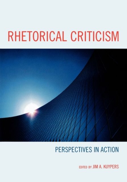 Rhetorical Criticism : Perspectives in Action