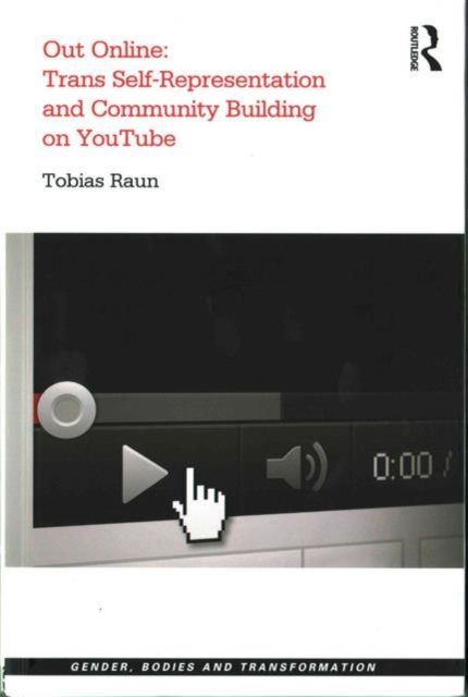 Out Online: Trans Self-Representation and Community Building on YouTube