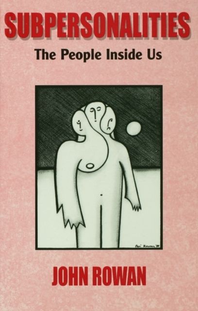Subpersonalities : The People Inside Us