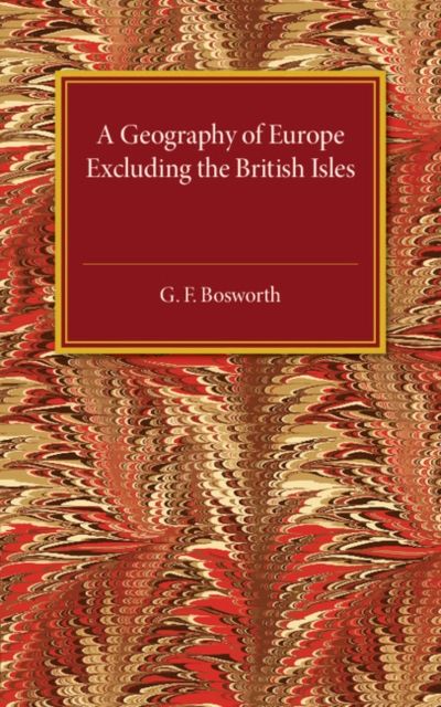 A Geography of Europe : Excluding the British Isles