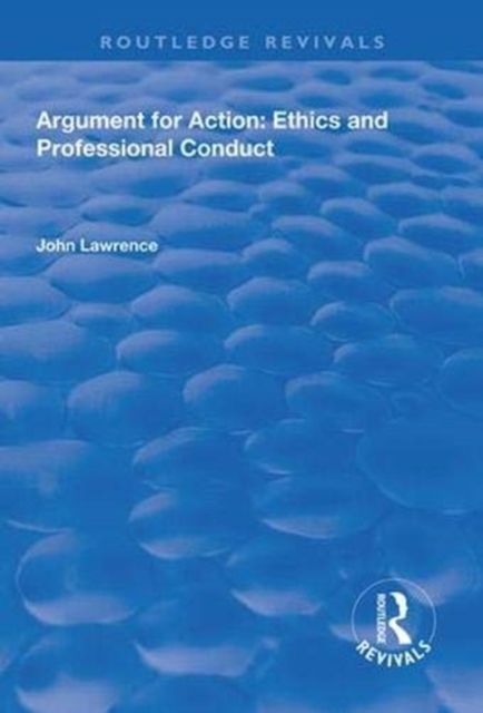 Forsidebilde av Argument for Action : Ethics and Professional Conduct