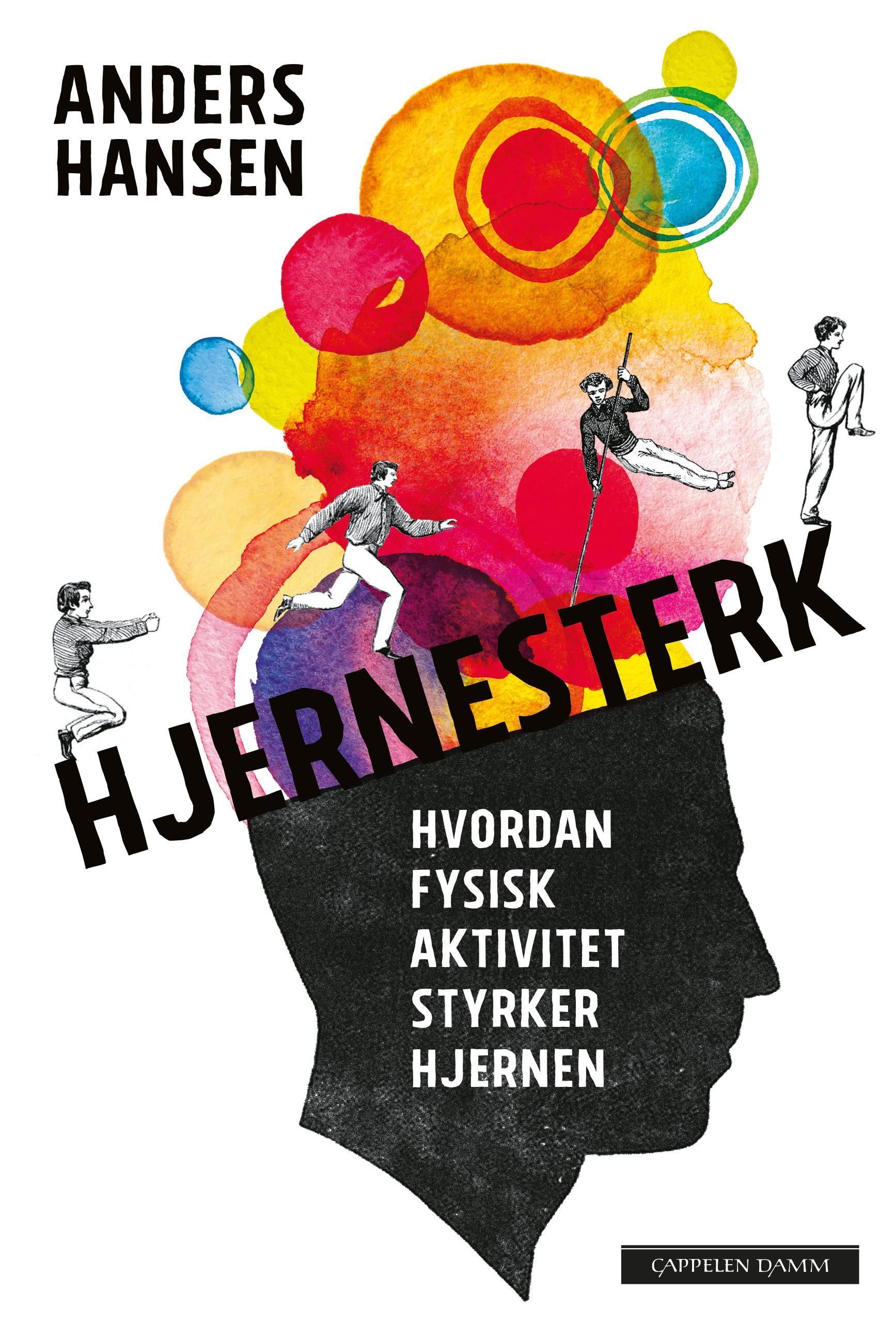 Hjernesterk : hvordan fysisk aktivitet styrker hjernen