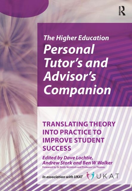 Higher Education Personal Tutor’s and Advisor’s Companion : Translating Theory into Practice to Improve Student Success