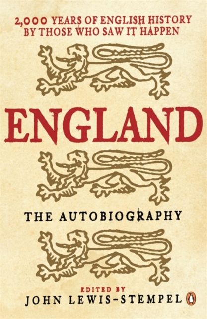 Forsidebilde av England: The Autobiography : 2,000 Years of English History by Those Who Saw it Happen