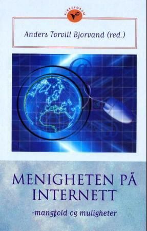 Menigheten på Internett : mangfold og muligheter