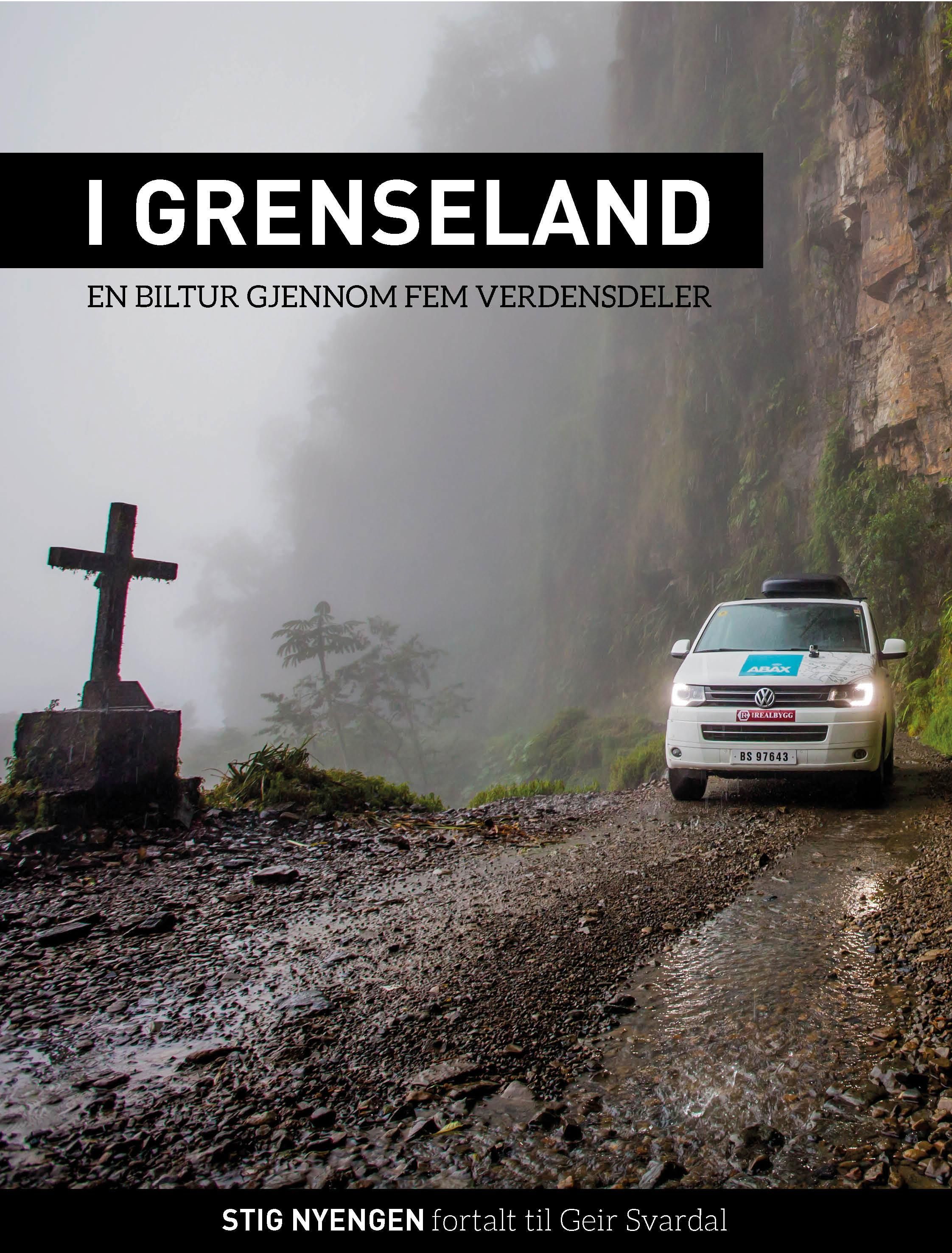 I grenseland : en biltur gjennom fem verdensdeler