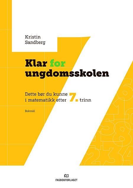 Klar for ungdomsskolen : dette bør du kunne i matematikk etter 7. trinn