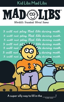 Kid Libs Mad Libs : World's Greatest Word Game
