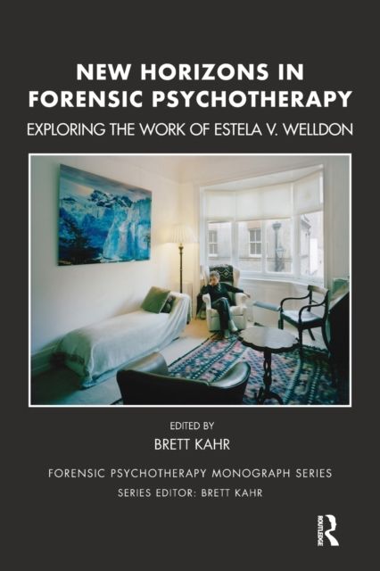 New Horizons in Forensic Psychotherapy : Theory and Practice