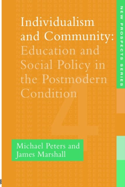 Individualism And Community : Education And Social Policy In The Postmodern Condition