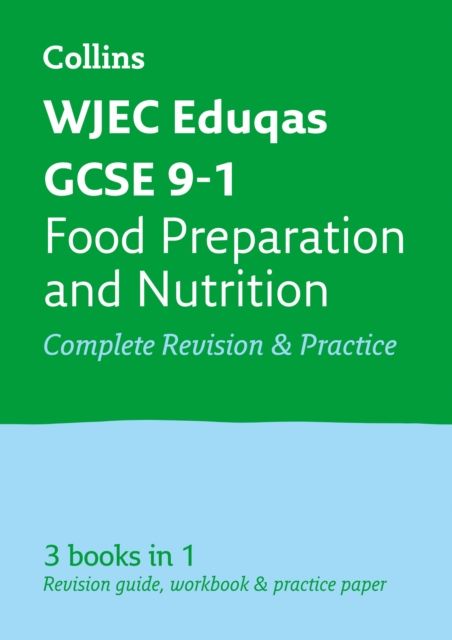WJEC Eduqas GCSE 9-1 Food Preparation and Nutrition All-in-One Complete Revision and Practice : Ideal for the 2025 and 2026 Exams