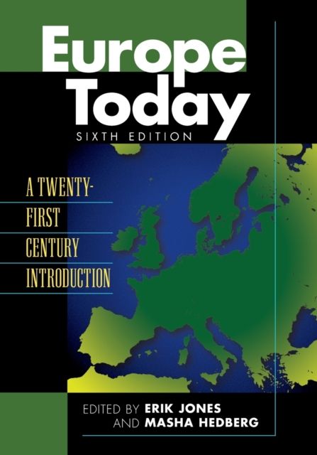 Europe Today : A Twenty-First Century Introduction