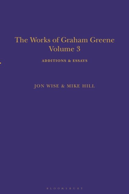 The Works of Graham Greene, Volume 3 : Additions & Essays