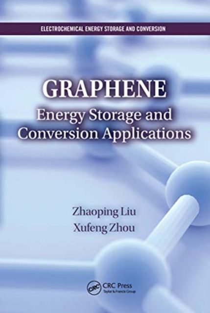 Graphene : Energy Storage and Conversion Applications