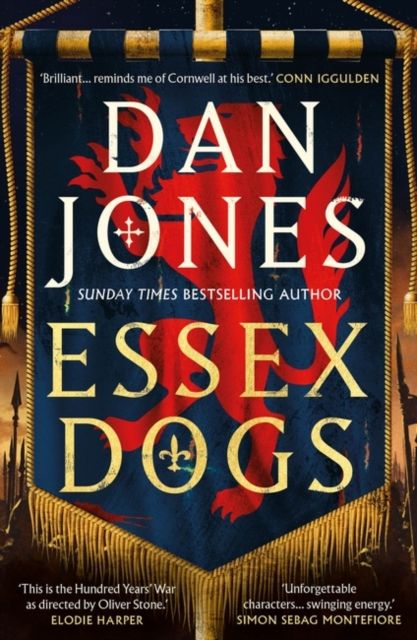Essex Dogs : The epic Richard & Judy Book Club Pick from a Sunday Times bestselling historian