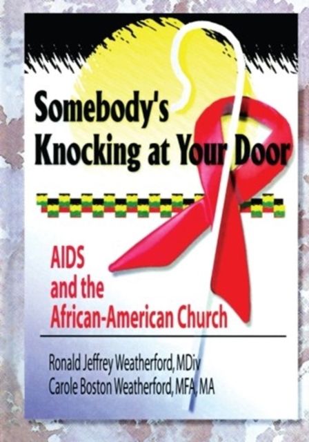 Somebody's Knocking at Your Door : AIDS and the African-American Church