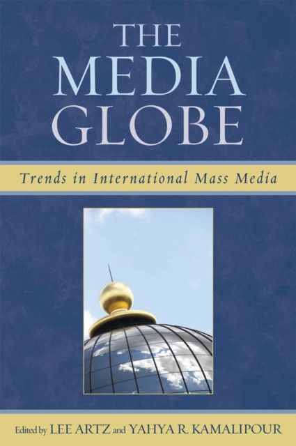 The Media Globe : Trends in International Mass Media