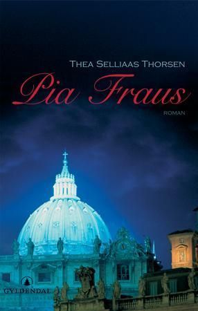 Pia Fraus : roman