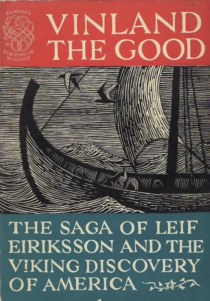 Vinland the good : the saga of Leif Eiriksson and the viking discovery of America