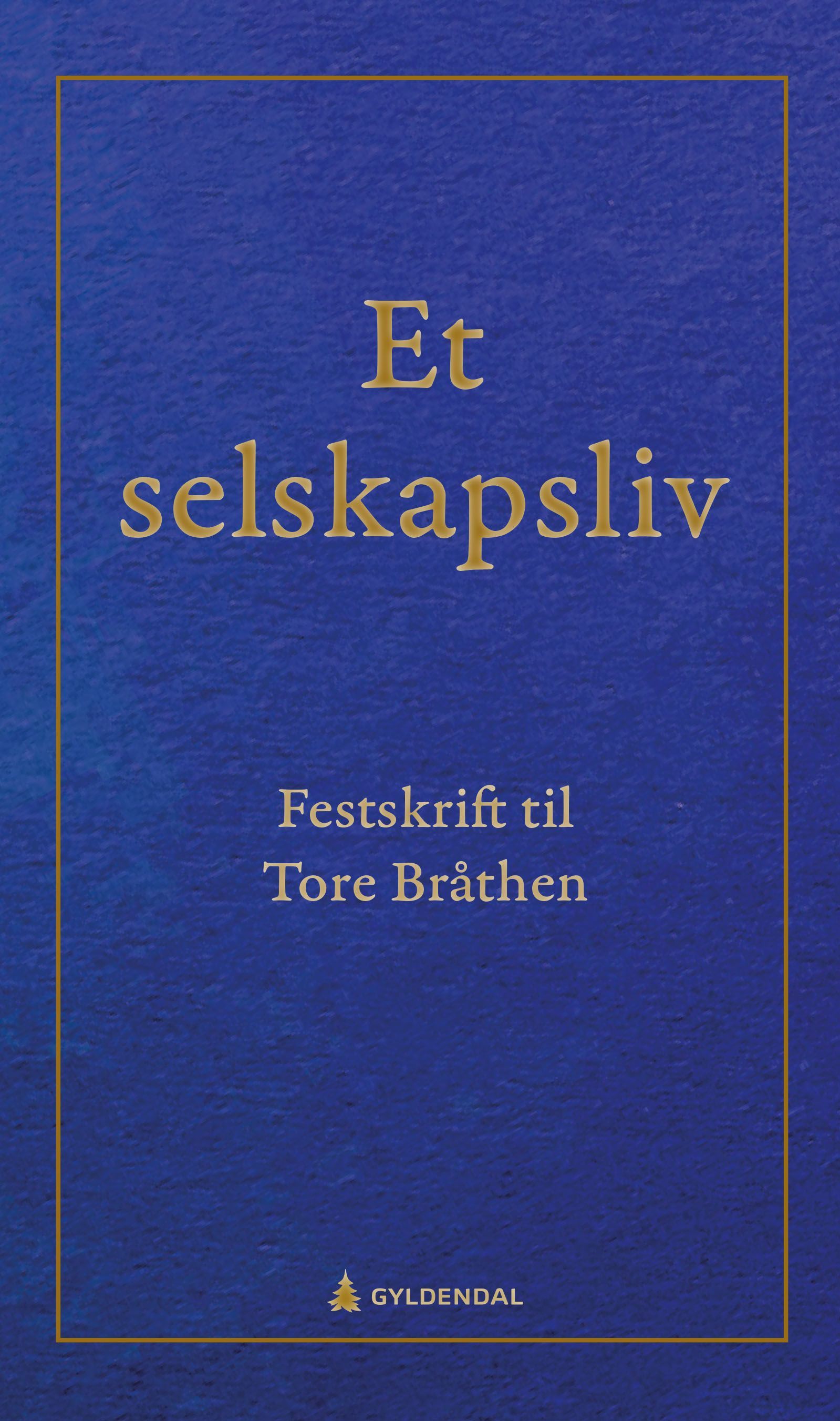 Et selskapsliv : festskrift til Tore Bråthen