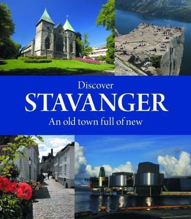 Forsidebilde av Discover Stavanger ; Discover Stavanger and the surrounding area : an old town full of new :