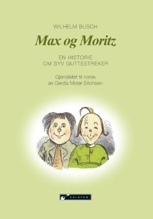 Max og Moritz : en historie om syv guttestreker