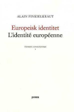 Europeisk identitet : tankens uavhengighet I