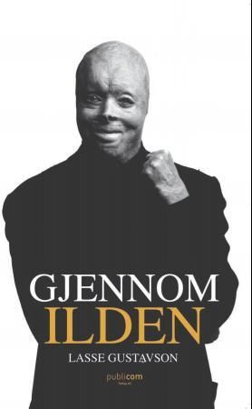 Gjennom ilden : en bok om Lasse Gustavson