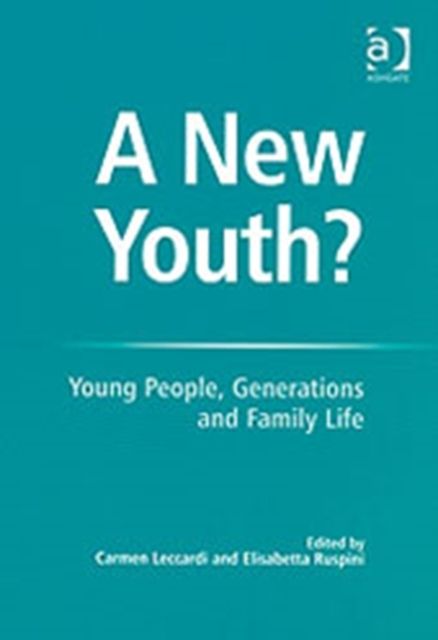 A New Youth? : Young People, Generations and Family Life