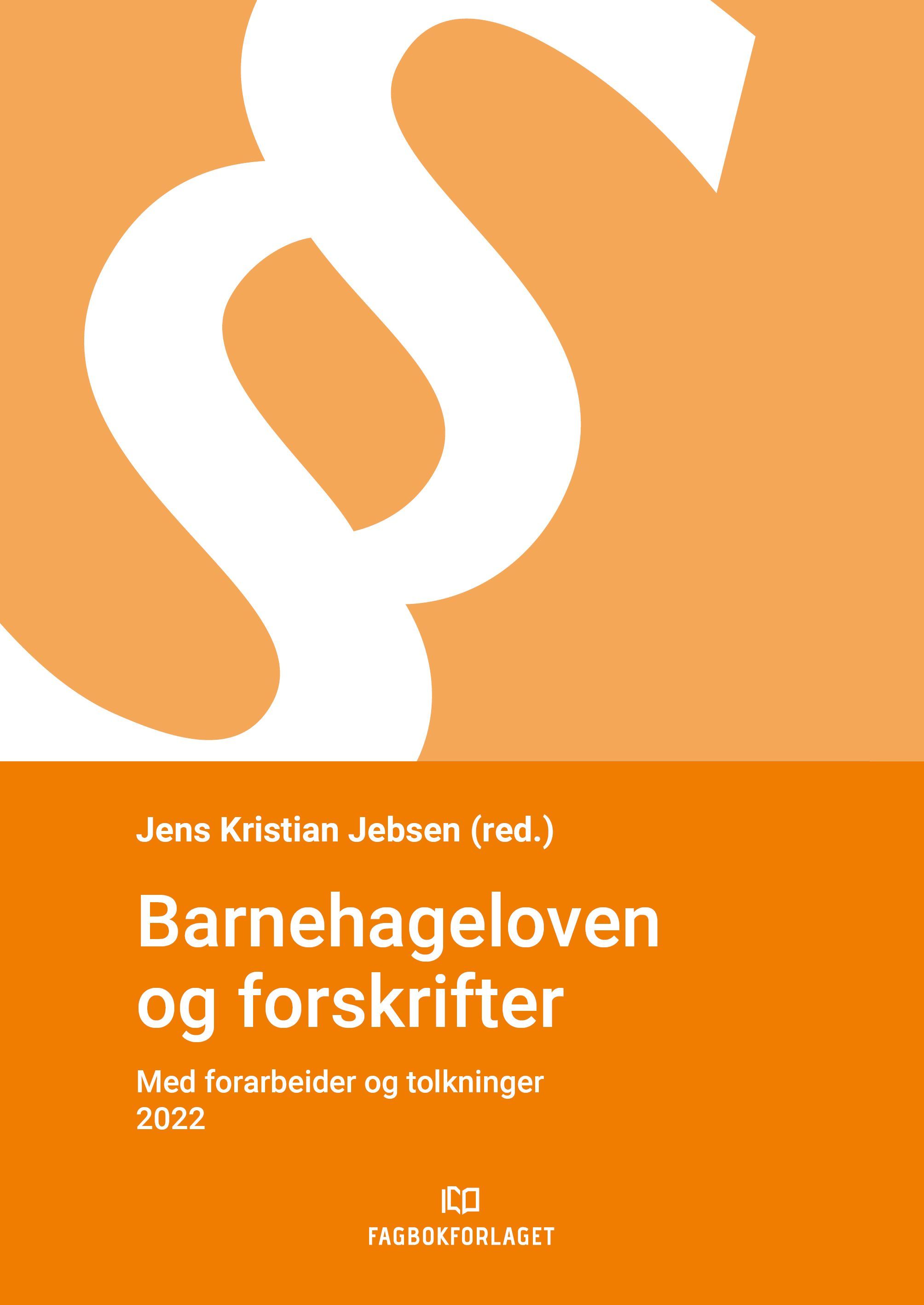 Barnehageloven og forskrifter : med forarbeider og tolkninger 2022