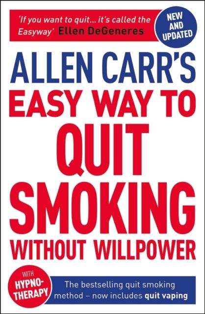 Allen Carr's easy way to quit smoking without willpower