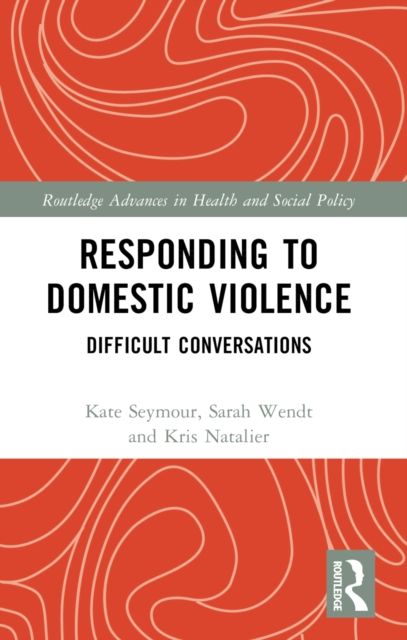 Responding to Domestic Violence : Difficult Conversations