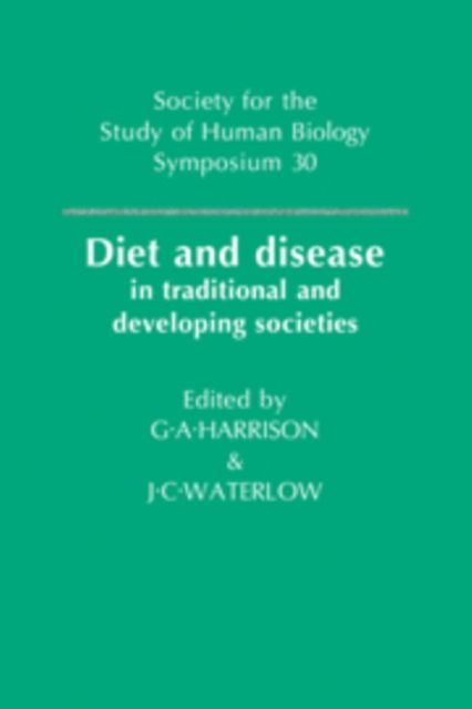 Diet and Disease : In Traditional and Developing Societies