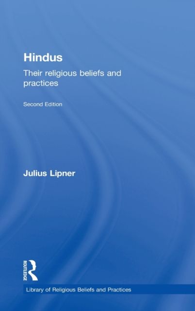 Hindus : Their Religious Beliefs and Practices