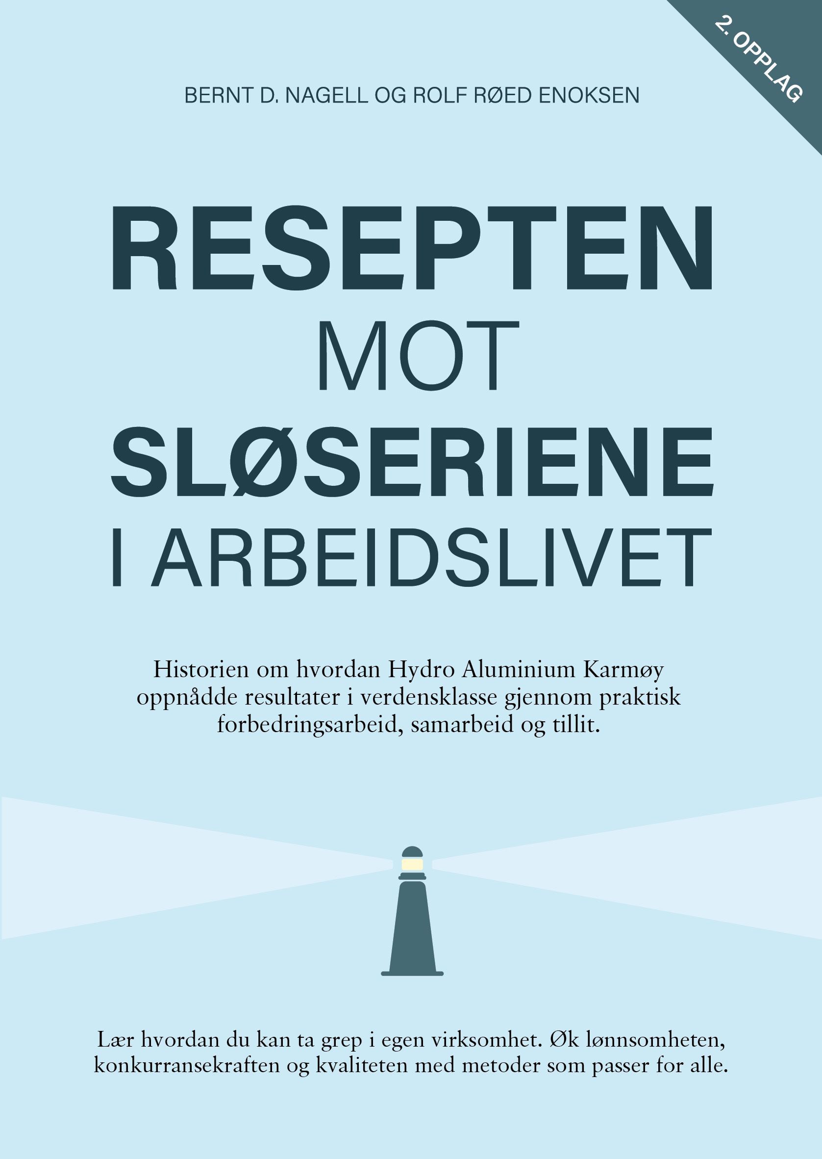 Resepten mot sløseriene i arbeidslivet